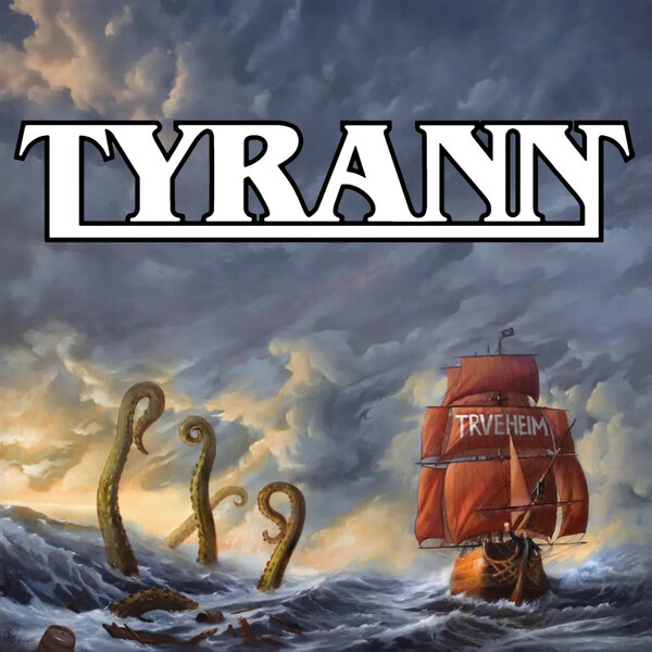 Neu im Lineup: Tyrann